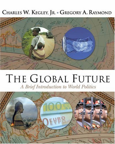 Imagen de archivo de The Global Future: A Brief Introduction to World Politics a la venta por First Choice Books