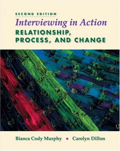 Stock image for Interviewing in Action: Relationship, Process, and Change for sale by ThriftBooks-Dallas