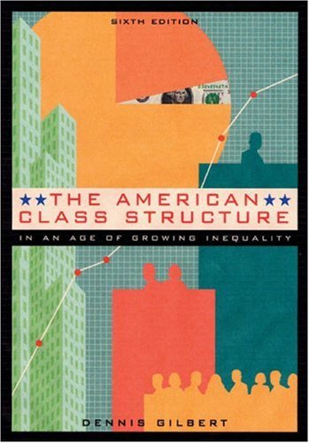 Stock image for The American Class Structure in an Age of Growing Inequality for sale by SecondSale