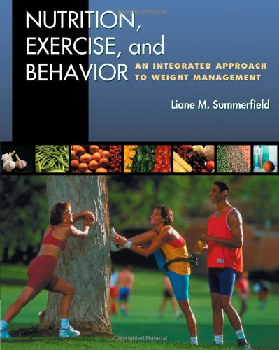 Imagen de archivo de Nutrition, Exercise, and Behavior: An Integrated Approach to Weight Management a la venta por Bahamut Media
