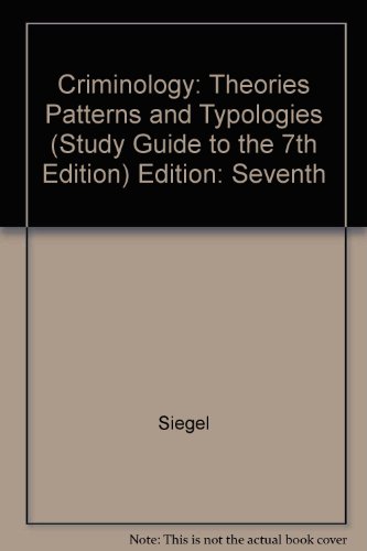 Beispielbild fr Criminology: Theories, Patterns, and Typologies (Study Guide to the 7th Edition) zum Verkauf von Wonder Book