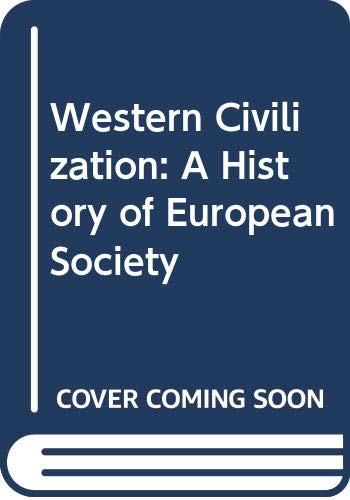 Stock image for Western Civilization: A History of European Society for sale by Campus Bookstore