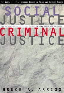 Beispielbild fr Social Justice/Criminal Justice: The Maturation of Critical Theory in Law, Crime, and Deviance (Contemporary Issues in Crime and Justice Series) zum Verkauf von Jenson Books Inc