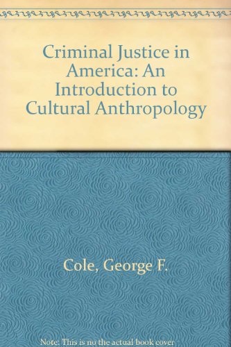 Stock image for Criminal Justice in America: An Introduction to Cultural Anthropology: Instructor's Edition for sale by Top Notch Books