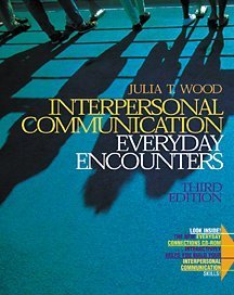 Stock image for Interpersonal Communication: Everyday Encounters (with CD-ROM and Infotrac) for sale by ThriftBooks-Atlanta