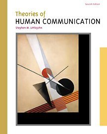 Imagen de archivo de Theories of Human Communication (with InfoTrac) (Wadsworth Series in Speech Communication) a la venta por Goodwill Books