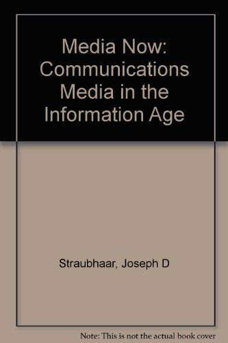 Beispielbild fr Media Now: Communications Media in the Information Age zum Verkauf von Bluff Books