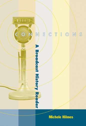 9780534552176: Connections: A Broadcast History Reader (with InfoTrac)