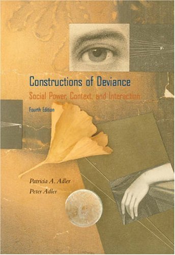 Constructions of Deviance: Social Power, Context, and Interaction (with InfoTrac) (9780534553791) by Adler, Patricia A.; Adler, Peter