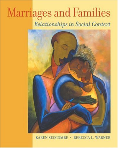 Marriage and Families. Relationships in Social Context