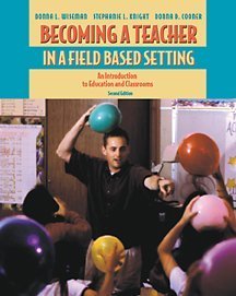 Beispielbild fr Becoming a Teacher in a Field-Based Setting: An Introduction to Education and Classrooms (with InfoTrac) zum Verkauf von Georgia Book Company