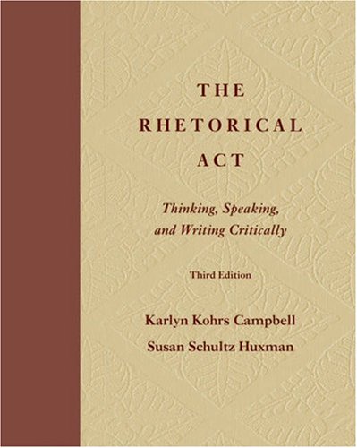 Imagen de archivo de The Rhetorical Act/With Infotrac: Thinking, Speaking, and Writing Critically, 3rd a la venta por a2zbooks