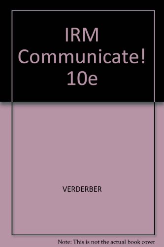 IRM Communicate! 10e (9780534561185) by Nader H. F. Chaaban