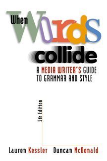 Stock image for When Words Collide: A Media Writer's Guide to Grammar and Style for sale by Books of the Smoky Mountains