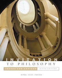 Invitation to Philosophy: Issues and Options (9780534561376) by Honer, Stanley M.; Hunt, Thomas C.; Okholm, Dennis L.