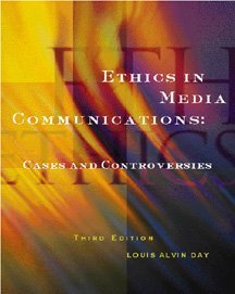 Stock image for Ethics in Media Communications: Cases and Controversies for sale by SecondSale
