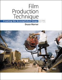 Imagen de archivo de Film Production Technique: Creating the Accomplished Image a la venta por Books From California