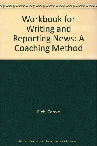 Stock image for Workbook for Writing and Reporting News: A Coaching Method for sale by The Maryland Book Bank