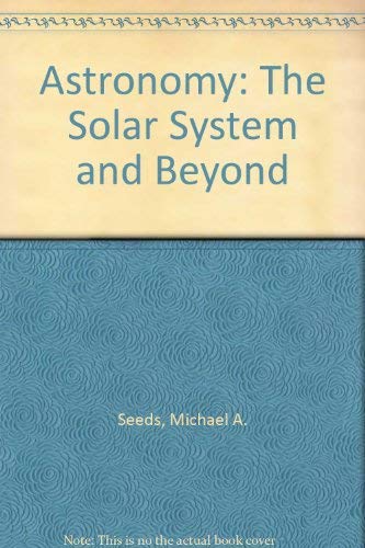 9780534563097: Astronomy: The Solar System and Beyond