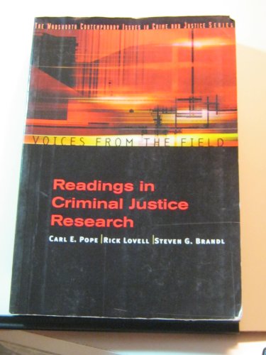 Voices from the Field: Readings in Criminal Justice Research (Criminal Justice Series) (9780534563769) by Pope, Carl; Lovell, Rick; Brandl, Steven G.