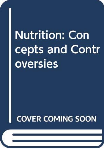 Beispielbild fr Nutrition : Concepts and Controversies zum Verkauf von Better World Books