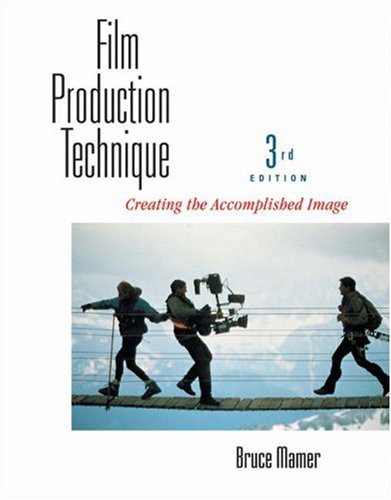 Imagen de archivo de Film Production Technique: Creating the Accomplished Image a la venta por HPB-Red