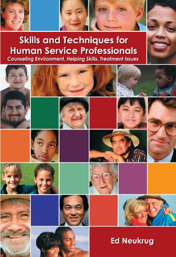 Stock image for Skills and Techniques for Human Service Professionals : Counseling Environment, Helping Skills, Treatment Issues for sale by Better World Books