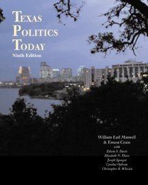 Texas Politics Today (9780534569792) by Maxwell, William Earl; Crain, Ernest; Davis, Edwin S.; Flores, Elizabeth N.; Ignagni, Joseph