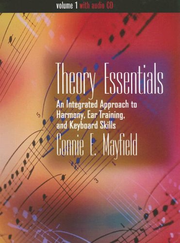 Beispielbild fr Theory Essentials, Volume I (with Audio CD): An Integrated Approach to Harmony, Ear Training, and Keyboard Skills zum Verkauf von HPB-Red