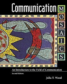 Imagen de archivo de Communication Mosaics: An Introduction to the Field of Communication (with InfoTrac) a la venta por SecondSale