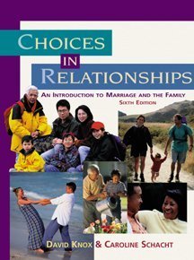 Beispielbild fr Choices in Relationships : An Introduction to Marriage and the Family zum Verkauf von Better World Books