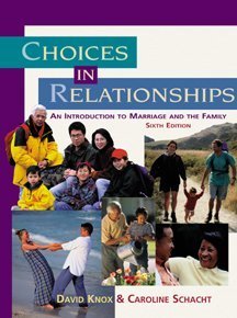 Imagen de archivo de Choices in Relationships : An Introduction to Marriage and the Family a la venta por Better World Books