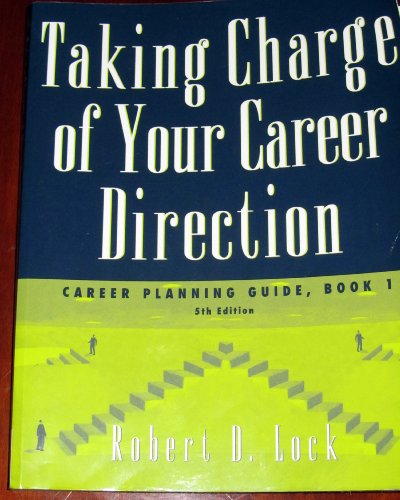 Stock image for Taking Charge of Your Career Direction Bk. 1 : Career Planning Guide, Book 1 for sale by Better World Books