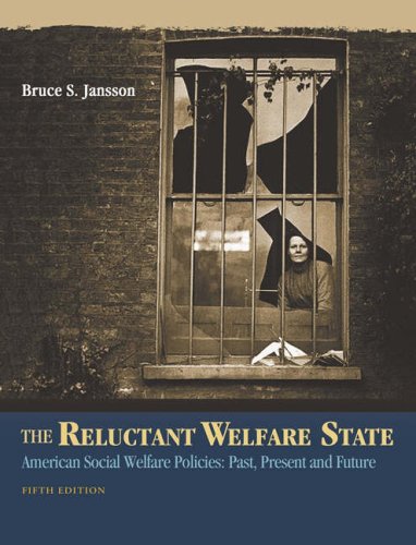 Imagen de archivo de The Reluctant Welfare State: American Social Welfare Policies--Past, Present, and Future (with InfoTrac) a la venta por SecondSale