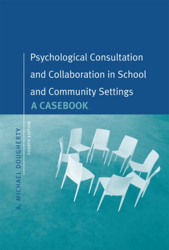 Beispielbild fr Psychological Consultation and Collaboration: A Casebook zum Verkauf von ThriftBooks-Dallas