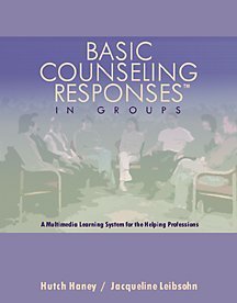 Basic Counseling Responses in Groups: A Multimedia Learning System for the Helping Professions (W...