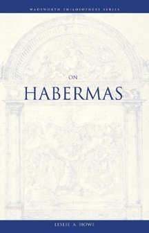 ON HABERMAS (WADSWORTH PHILOSOPHERS SERIES).