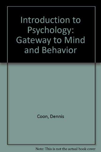 Imagen de archivo de Introduction to Psychology: Gateways to Mind and Behavior a la venta por ThriftBooks-Dallas