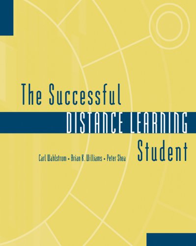 The Successful Distance Learning Student (9780534577124) by Wahlstrom, Carl M.; Williams, Brian K.; Shea, Peter