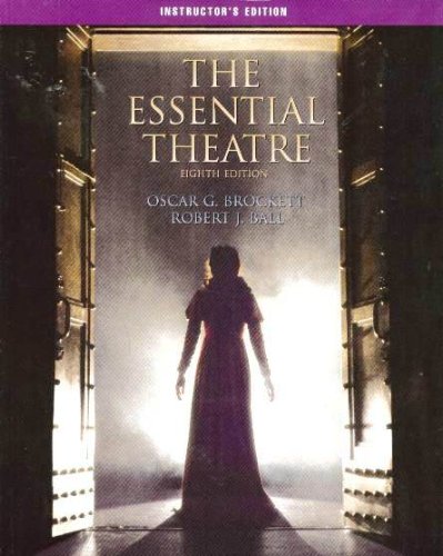 Stock image for The Essential Theatre (Eighth Edition) Instructor's Edition for sale by Mahler Books