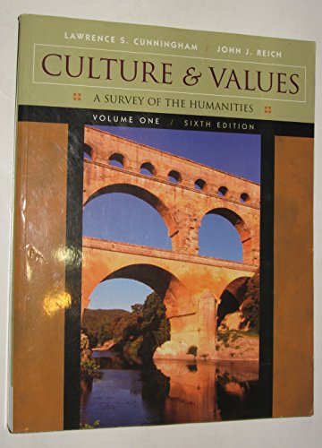 Imagen de archivo de Culture and Values, Volume I: A Survey of the Humanities, Sixth Edition: a la venta por SecondSale