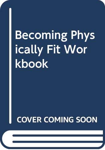 Becoming Physically Fit (9780534582722) by McQueen, Steffani S.