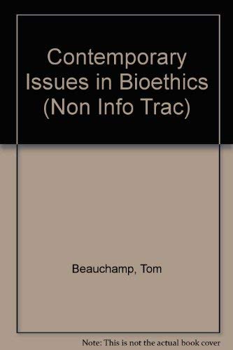 Imagen de archivo de Contemporary Issues in Bioethics (Non-InfoTrac Version) a la venta por Better World Books