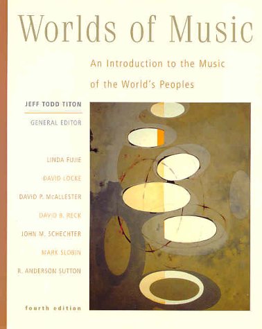 Stock image for Worlds of Music : An Introduction to the Music of the World's Peoples for sale by Better World Books