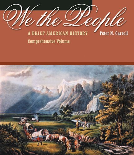 We the People: A Brief American History, Comprehensive Volume (Non-InfoTrac Version) (9780534593711) by Carroll, Peter N.