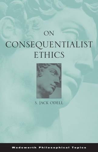 Imagen de archivo de On Consequentialist Ethics (Wadsworth Philosophical Topics) a la venta por Wonder Book