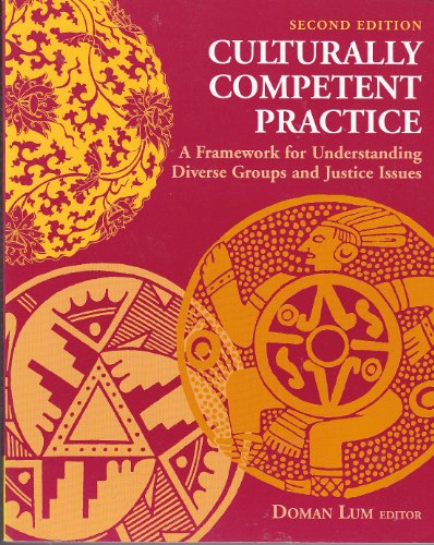 Imagen de archivo de Culturally Competent Practice : A Framework for Understanding Diverse Groups and Justice Issues a la venta por Better World Books