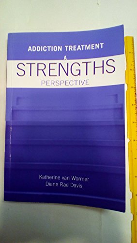 Beispielbild fr Addiction Treatment : A Strengths Perspective zum Verkauf von Better World Books