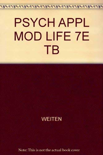 Psych Appl Mod Life 7e Tb (9780534597375) by Weiten