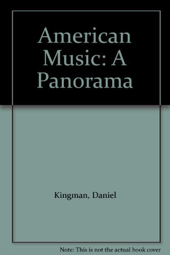 American Music: A Panorama (9780534598334) by Kingman, Daniel; Candelaria, Lorenzo F.